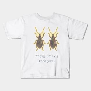 Weevil Weevil Rock You Kids T-Shirt